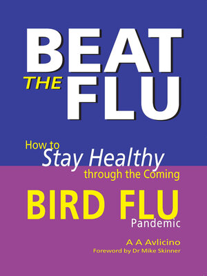 Beat the Flu - how to stay healthy during the coming Bird Flu pandemic - ebook